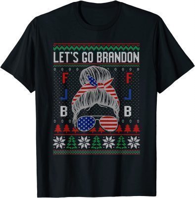 Women Let’s Go Brandon Ugly Christmas Messy Bun Glassed Flag Unisex T-Shirt