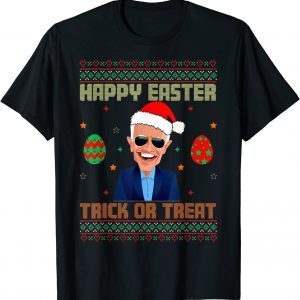 Funny Happy Easter Trick or Treat Anti joe Biden Christmas 2021 T-Shirt