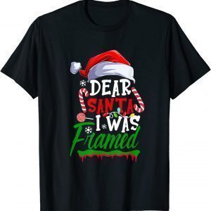 Funny Dear Santa I Was Framed Christmas Candy Cane Naughty T-Shirt