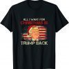 Official All I Want for Christmas Is Trump Back in 2024 American Flag T-Shirt