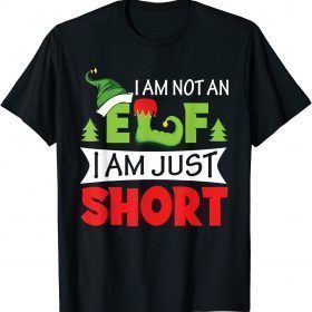 I'm Not An Elf I'm Just Short Funny Christmas Pajama Party T-Shirt