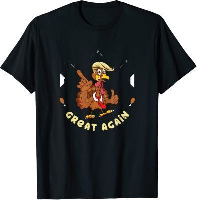Funny Turkey Make Thanksgiving Greatss Again Trumps Holiday T-Shirt