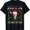 Ugly Christmas Sweater Biden Merry Uh Uh You Know The Thing 2022 T-Shirt