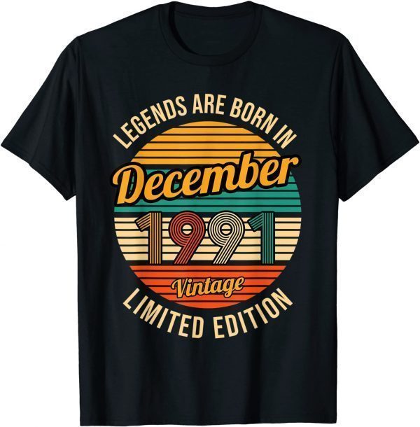 Legends were born in 1991 30th Birthday T-Shirt