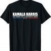 Funny Kamala Harris First Woman To Get US Presidential Powers Cool T-Shirt