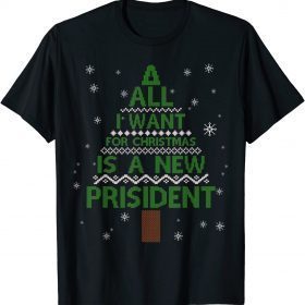 Official All I Want For Christmas Is A New President Anti Joe Biden T-Shirt