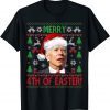 Merry 4th Of Easter Funny Joe Biden Christmas Ugly Sweater T-Shirt