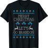 Let's Go Brandon Ugly Christmas Sweater Gift T-Shirt