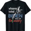 Official Whoever Voted Biden Owes Me Gas Money T-Shirt