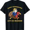 2022 Trumps and Turkey Happys Thanksgiving, Let's Funny T-Shirt
