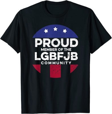 T-Shirt Proud Member Of LGBFJB Community Funny Proud LGBFJB