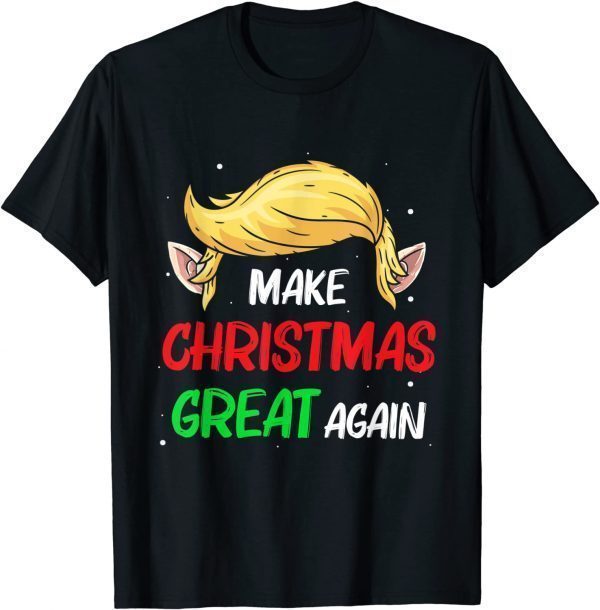 Make Christmas Great Again Funny Trump Ugly Christmas T-Shirt