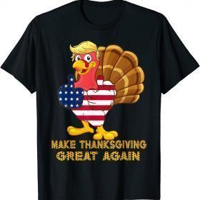 Make Thanksgiving Great Again Funny Turkey American USA Flag T-Shirt