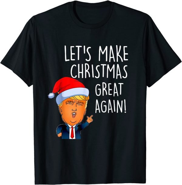 Trump Xmas Let's Make Christmas Great Again Gift T-Shirt