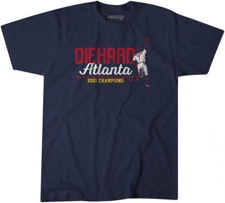 DIEHARD ATLANTA 2021 WORLD CHAMPIONS TSHIRT