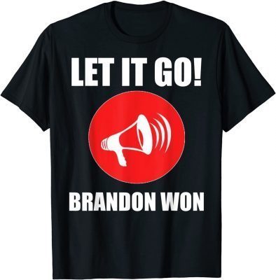 2021 Let it Go Brandon Won Vintage Bullhorn Funny Pro Biden Gift TShirt