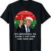 Its Beginning To Look A Lot Like You Miss Me Trump Christmas TShirt