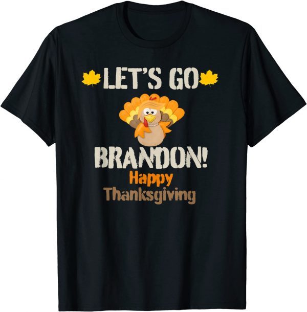2021 Trump Turkey Let's Go Brandon Happy Thanksgiving Gift T-Shirt