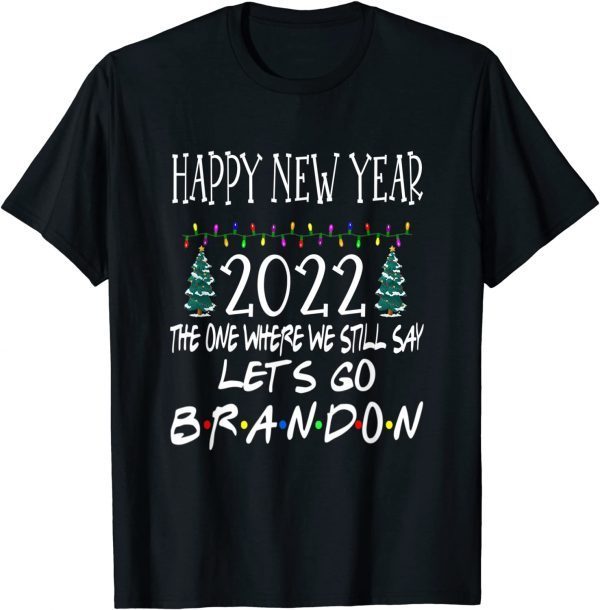 Christmas 2021 Happy New Year 2022 Let's Go Branson Brandon Gift T-Shirt