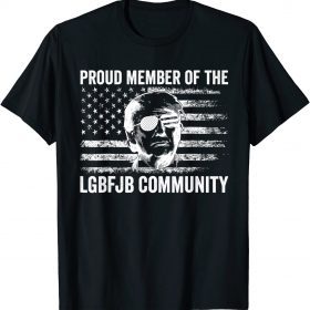 Classic Proud Member Of The LGBFJB Community Trump American Flag T-Shirt
