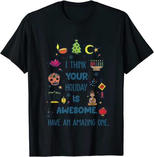 I Think Your Holiday Is Awesome Hanukkah Holiday Seasons Unisex T-Shirt