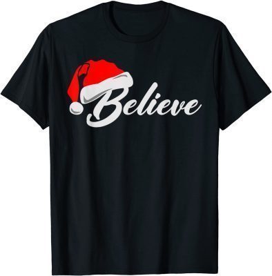 Funny Family Christmas Believe Santa Claus Cute Xmas Holiday T-Shirt