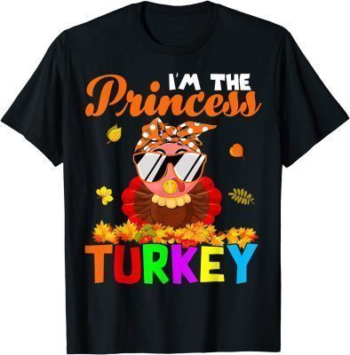 I'm The Princess Turkey Cute Thanksgiving Turkey Kids Girls T-Shirt
