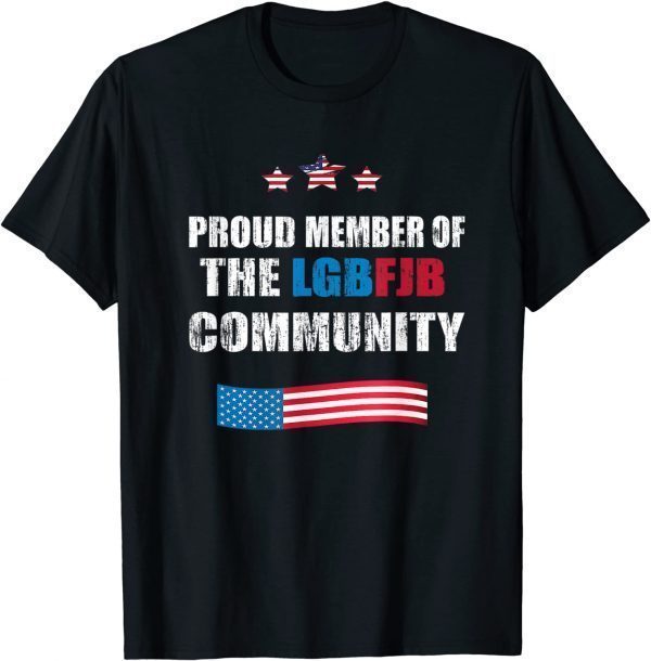 T-Shirt Proud Member Of The LGBFJB Community Republican Patriot Gift