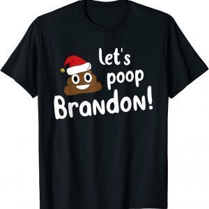 T-Shirt Let’s Poop Brandon merry Christmas, Poop Santa Claus