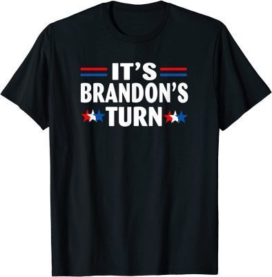 Funny It's Brandon's Turn Anti Biden American Flag T-Shirt