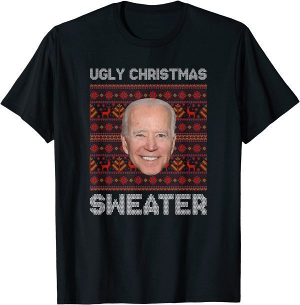 Ugly Christmas Sweater Funny Anti Joe Biden Xmas Themed T-Shirt
