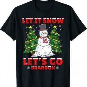 T-Shirt Let it Snow Let's go Branson Brandon Funny Snowman Christmas