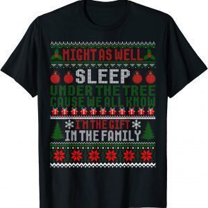 Might As Well Sleep Under The Tree Cause We All Know Unisex T-Shirt