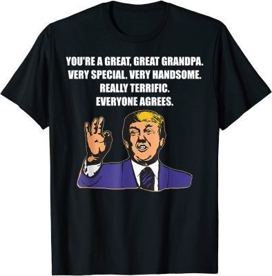 Official Trump Best Grandpa Ever Everyone Agrees TShirt