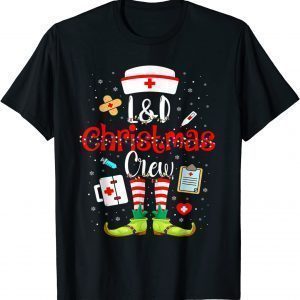 L&D Christmas Nurse Crew Christmas Labor And Delivery Nurse T-Shirt