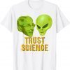 T-Shirt Trust Science, Fauci Alien UFO Outer Space