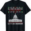2022 All I Want For Christmas Is A New President Let's Go Brandon T-Shirt