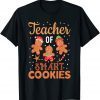 Christmas Teacher Holiday Teacher Of Smart Cookies Men Women T-Shirt