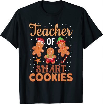 Christmas Teacher Holiday Teacher Of Smart Cookies Men Women T-Shirt