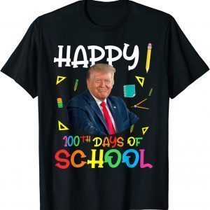 T-Shirt Donald Trump Happy 100th Day Of School 100 Days School