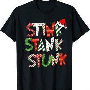 Stink Stank Stunk Merry Christmas Grinchmas Xmas Noel Santa T-Shirt