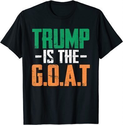 Official Trump Is The Goat Funny St Patrick's Day Party Shirts