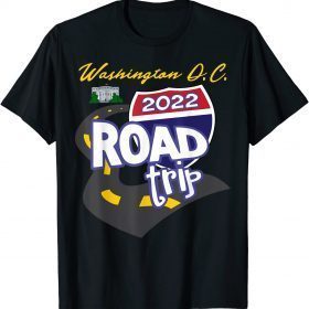 2022 Washiington D.C. Road Trip T-Shirt