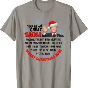 Trump Speech Great Mom Merry Christmas Mother T-Shirt
