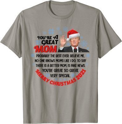 Trump Speech Great Mom Merry Christmas Mother T-Shirt