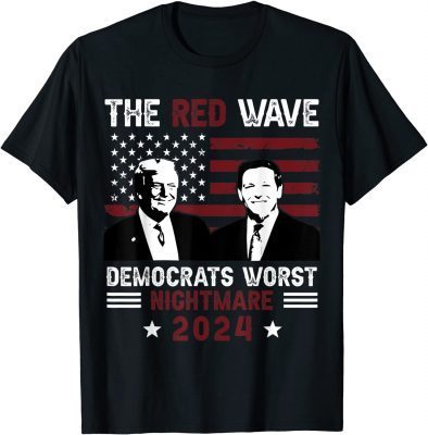 Classic Donald Trump, Ron DeSantis Democrats Worst Nightmare TShirt