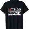 TShirt Lets Go Darwin Tee Women Men Funny Sarcastic Let’s Go Darwin 2022