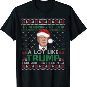 T-Shirt Trump 2024 It's Beginning To Look A Lot Like Trump Christmas