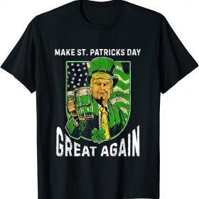 T-Shirt Make St Patrick Day Great Again Trump Drinking Beer