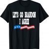 2022 Lets Go Brandon I Agree Funny Biden Biden Quote US Flag T-Shirt